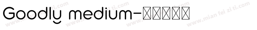 Goodly medium字体转换
